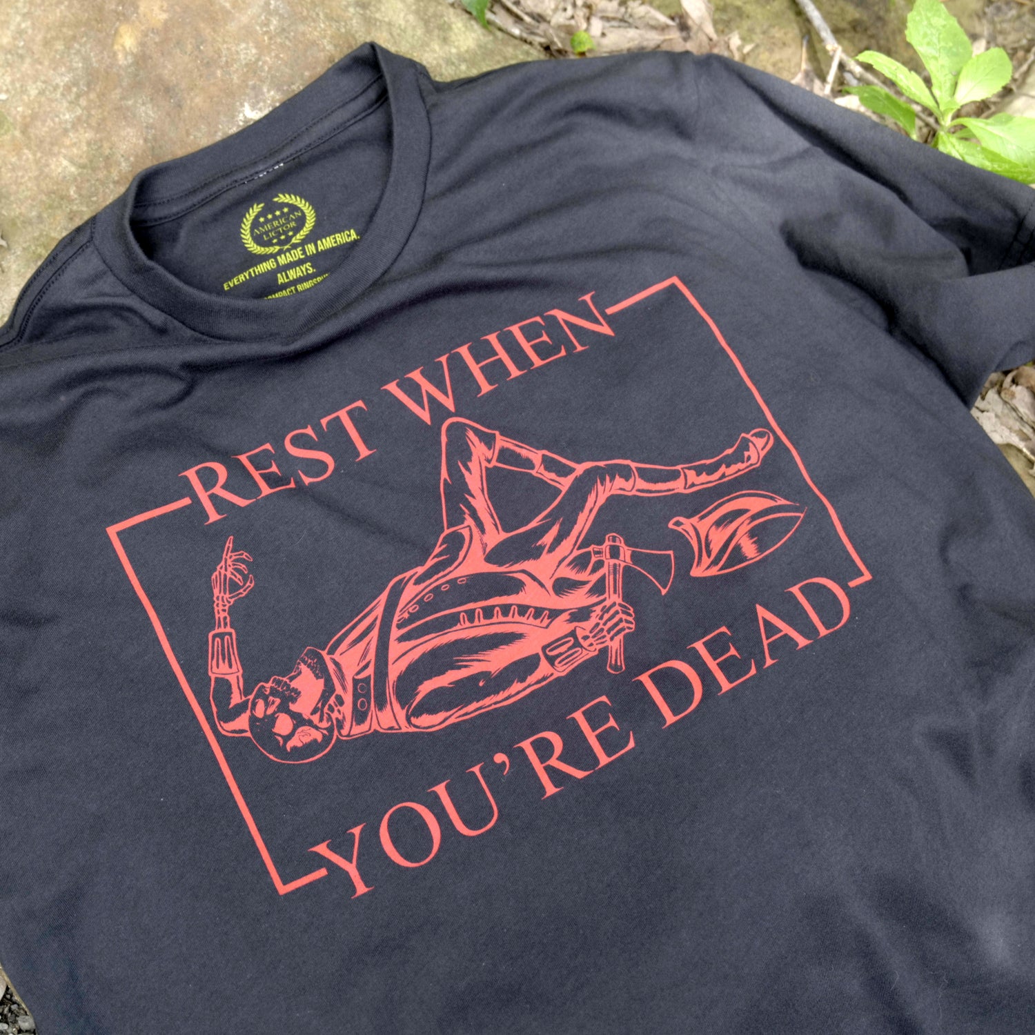 T-Shirt: Rest When You're Dead