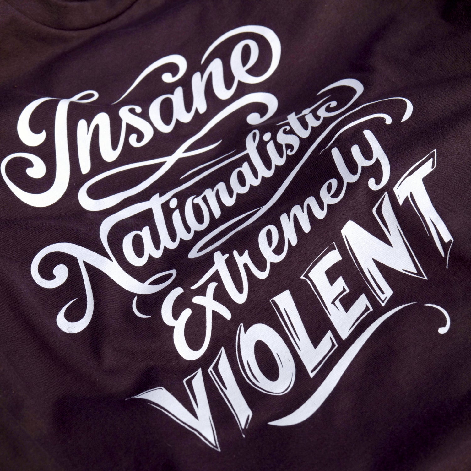 T-Shirt: Insane Nationalist