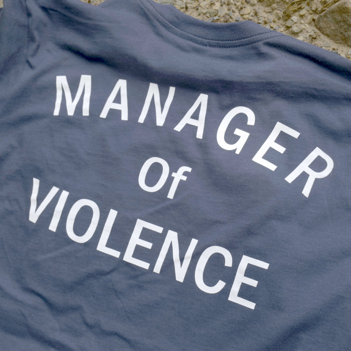T-Shirt: Manager of Violence