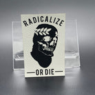 A leatherette patch of a worn ski mask on a skull with a laurel crown and the text "Radicalize or Die"