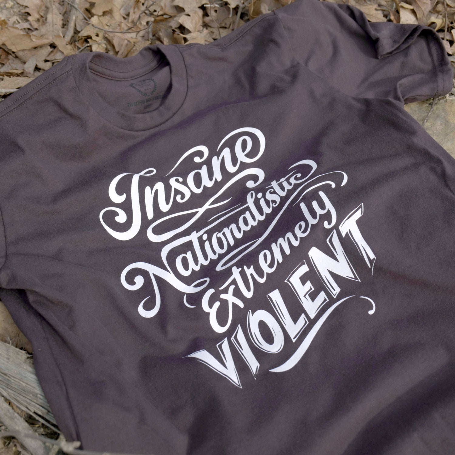 T-Shirt: Insane Nationalist
