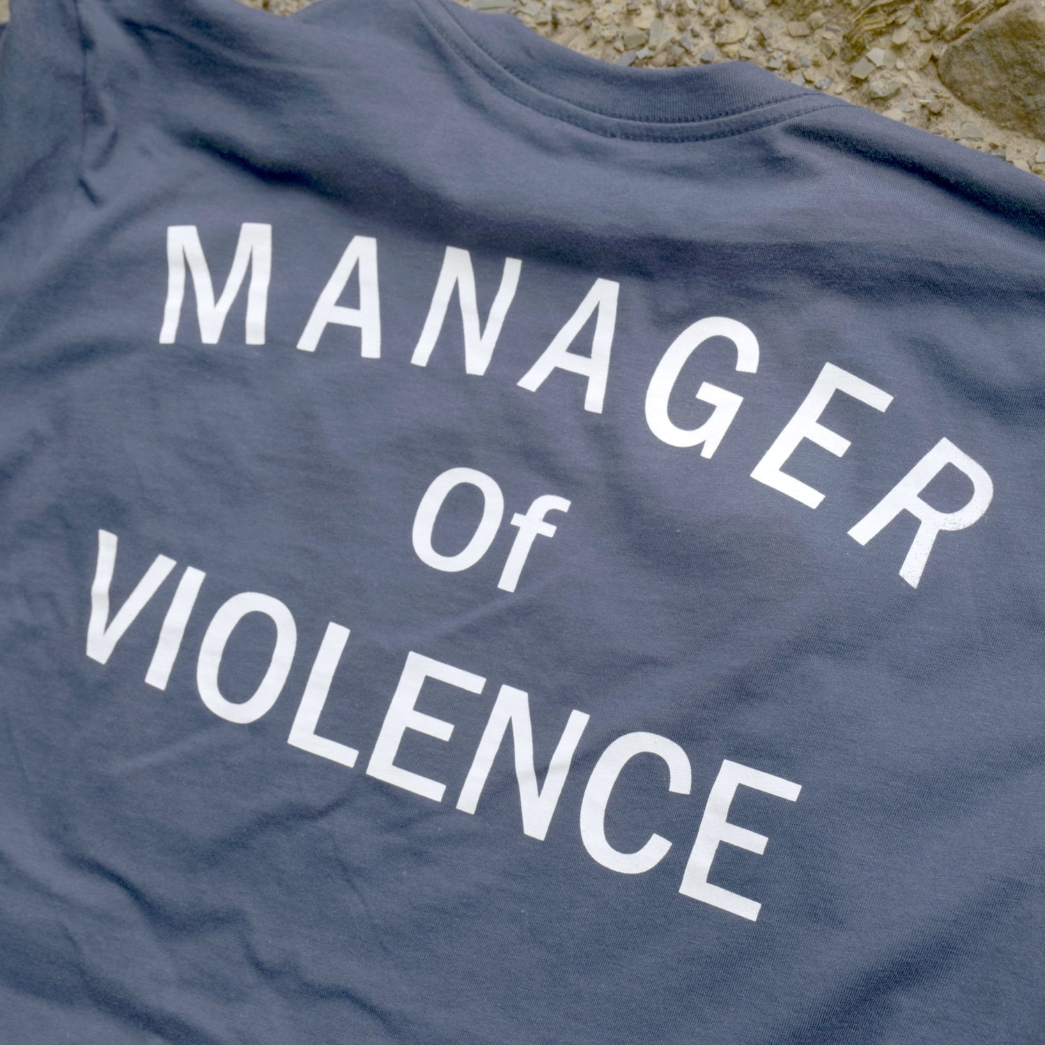 T-Shirt: Manager of Violence