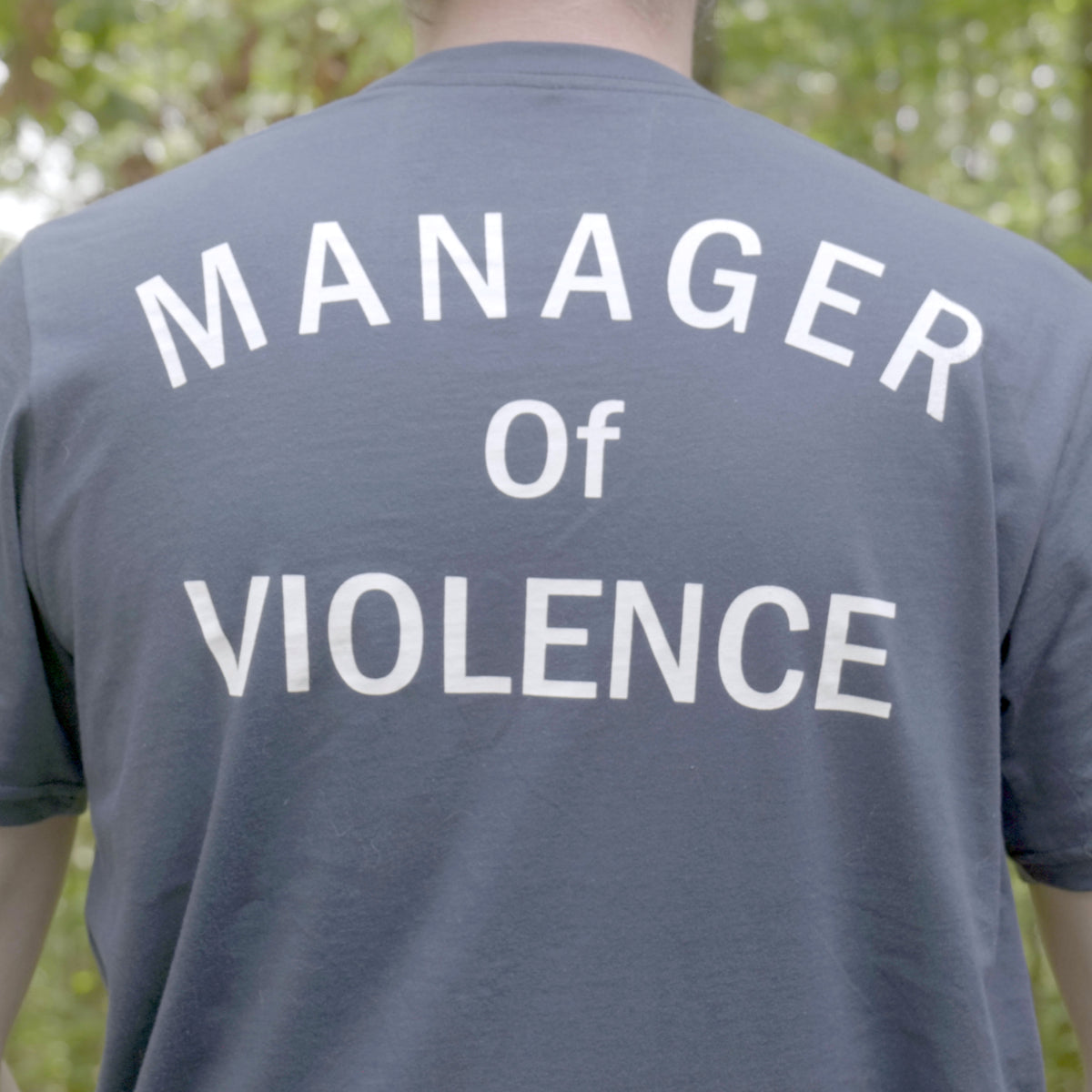 T-Shirt: Manager of Violence