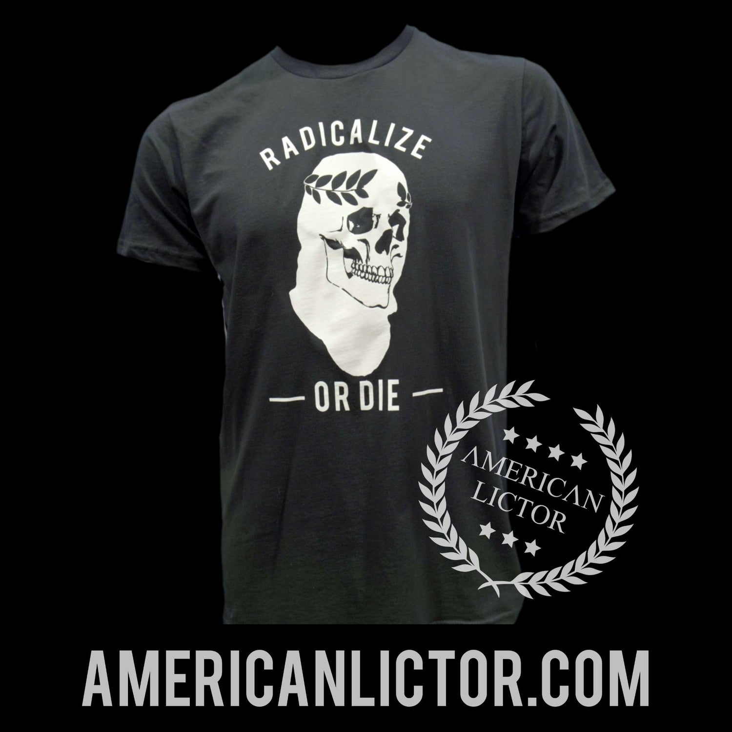 T-Shirt: Radicalize or Die