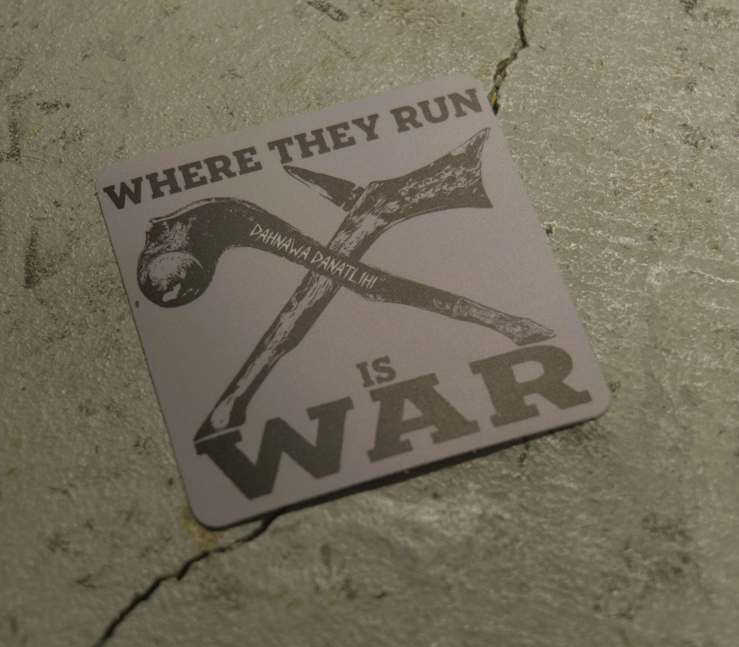 Sticker: Where they Run is War